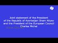 President Ilham Aliyev, President of European Council Charles Michel gave joint press conference