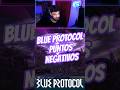 BLUE PROTOCOL / PUNTOS NEGATIVOS #blueprotocol #starresonance #anime