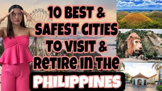 10 BEST & SAFEST CITIES IN THE PHILIPPINES TO TRAVEL & RETIRE | EXPATS LIFE | Stephilipinas🇵🇭