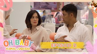 Kamal Pun Kena Belajar Menyusu? | Oh Baby Kamal \u0026 Uqasha - EP2