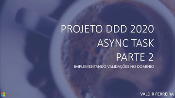 (Parte 2) DDD domain driven design 2020 .NET Core 3.1.1 C# usando (Async Task )