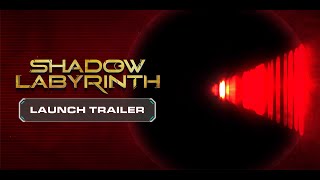 Shadow Labyrinth - Launch Trailer