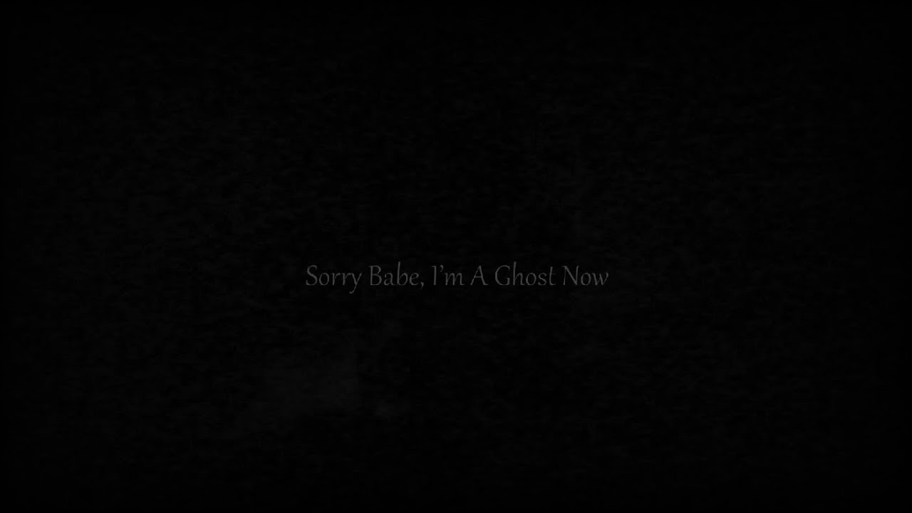 Nick Rattigan   Sorry Babe, I’m A Ghost Now (Cover)