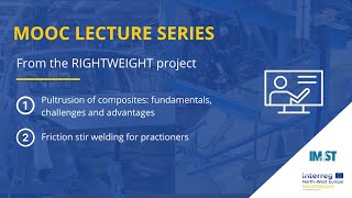 RIGHTWEIGHT MOOC Series: IMAST Pultrusion of composites: fundamentals, challenges and advantages