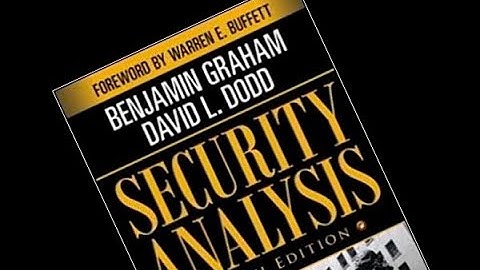 Master the Principles of Security Analysis - Benjamin Graham and David Dodd
