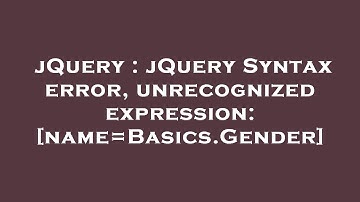 jQuery : jQuery Syntax error, unrecognized expression: [name=Basics.Gender]