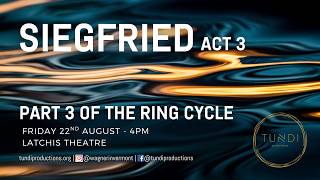 Siegfried Act 3 - Part 3 of Der Ring des Nibelungen - Wagner in Vermont 2025