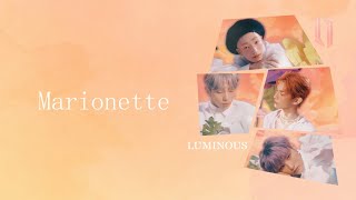 【韓中字】LUMINOUS(루미너스) - Marionette