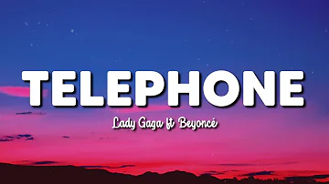 TELEPHONE  | LADY GAGA FT BEYONCÉ | LYRICS