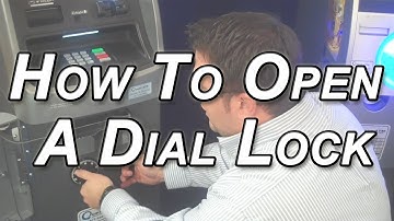 Opening A Dial Lock On Your ATM