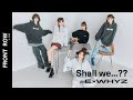 【ExWHYZ】によるファッションプロデュース「Shall we..??」