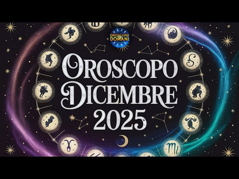 Oroscopo Dicembre 2025: previsioni astrologiche complete per amore lavoro e fortuna
