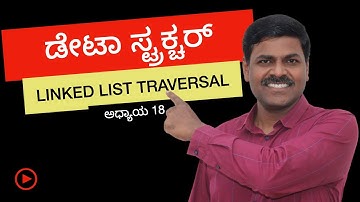 Linked List Traversing  | Data Structure in Kannada | Muralidhara B L | Kannadadalli Computer Kalike