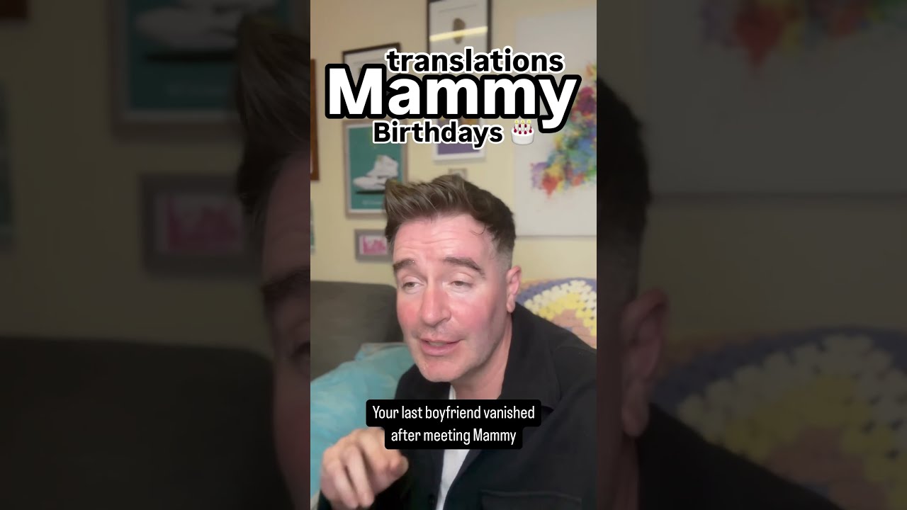 Irish Mothers On Birthdays Funnyshorts Funny