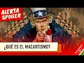 ¿QUÉ ES EL MACARTISMO? | Un poco de historia sobre la persecución a los comunistas