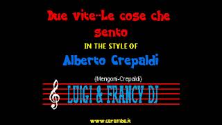 Alberto Crepaldi Band - Due vite-Le cose che sento "Sincro (L&F) Karaoke"