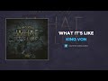 King Von - What It's Like (AUDIO)