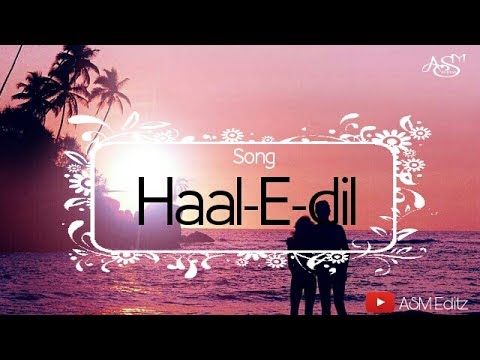 haal-e-dil-||-whatsapp-video-status-||-asm-editz