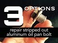 Stripped Oil Pan Bolt Hole Repair - Stripped out Aluminum Oil Pan Fix - Bundys Garage