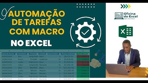 Domine Automação de Tarefas em Segundos no Excel com Macro de Forma Simples e Prática