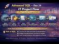 SQL Learning Journey – Day 24 | IT Project Flow & Data Pipeline Explained