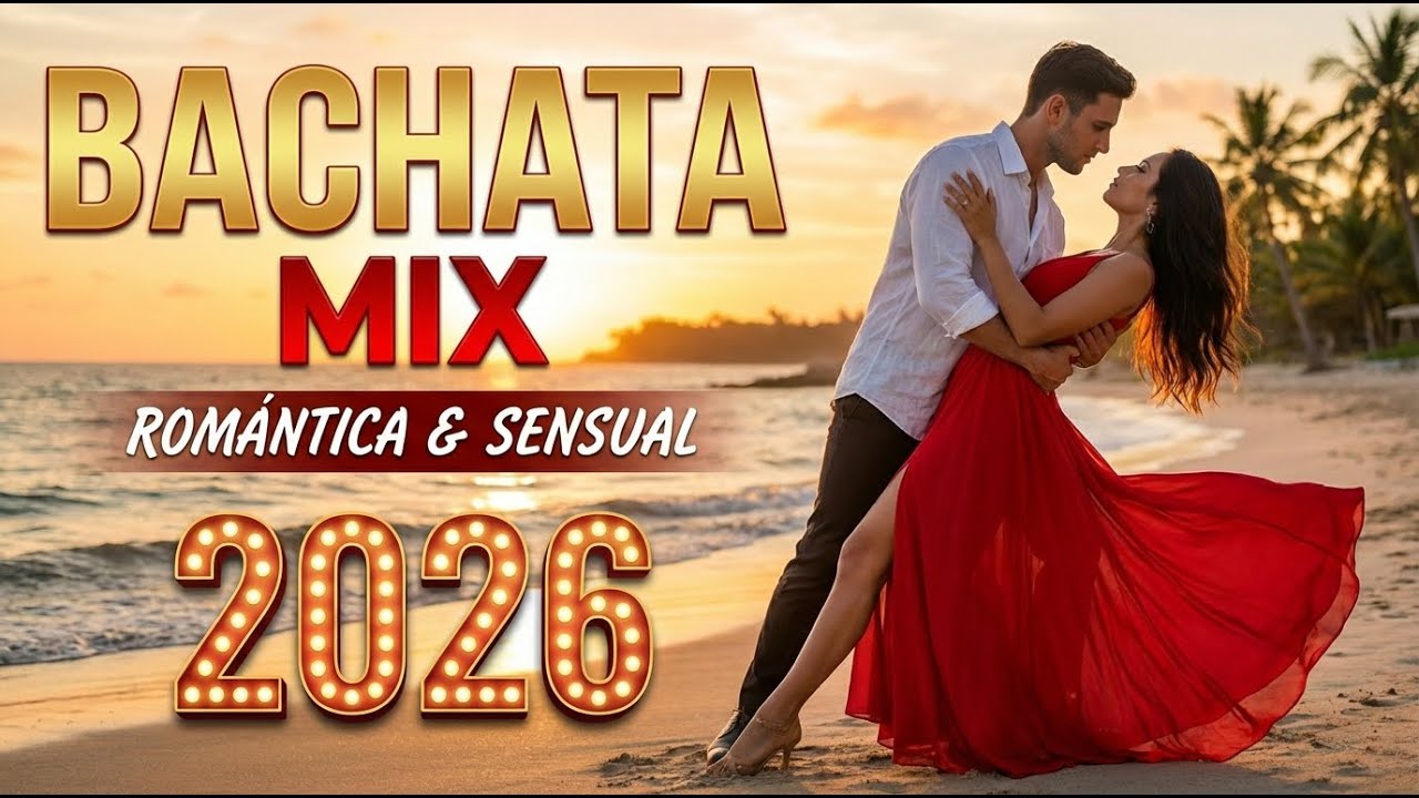 🔥 Bachata Romántica Mix 2026 — The Most Heart-Melting Latin Love Vibes of the Year!