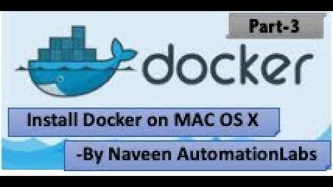 Install Docker on Mac OS - Docker Series - Part -3