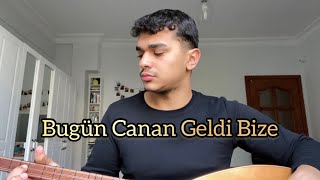 Bugün Canan Geldi Bize (Muharrem Temiz Cover)
