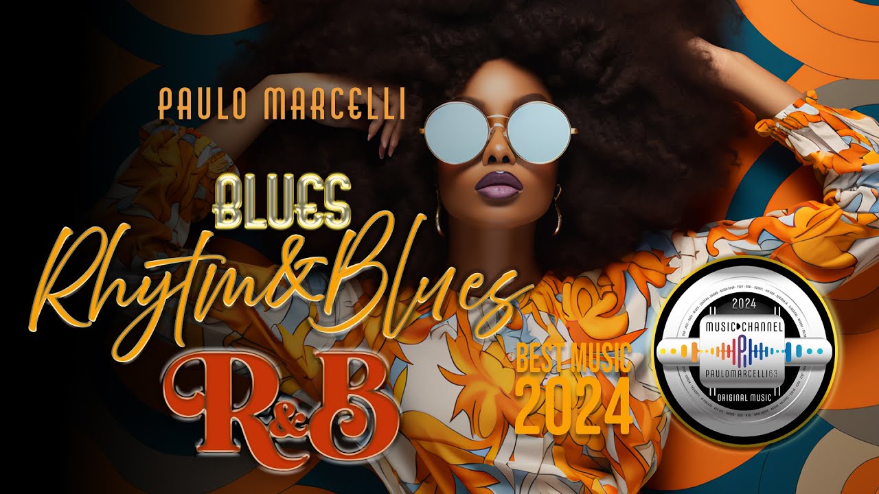 Bulex R&b Rhythm and Blues - R&B - Best Blues Collection 2024 | by Paulo Marcelli ...