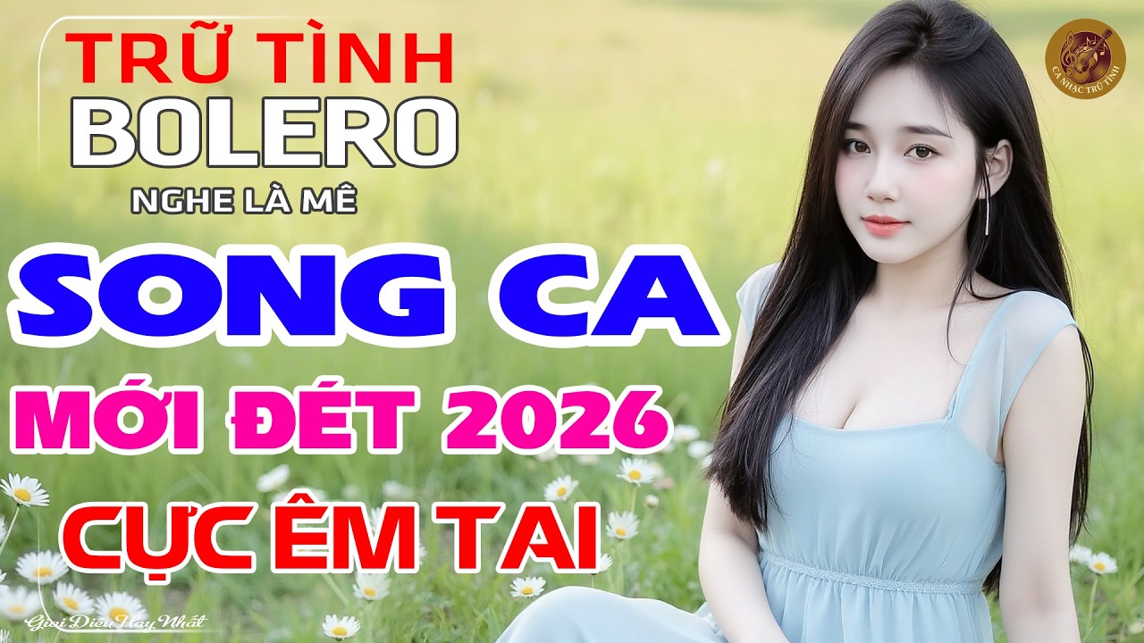 Tuyệt Phẩm Song Ca Nhạc Vàng Trữ Tình Bolero MỚI ĐÉT HAY NHẤT HIỆN NAY - SONG CA BOLERO 5*
