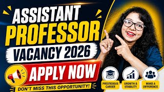 Assistant Professor Vacancy 2026 | Latest Teaching Jobs Update 🔥
