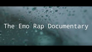 The "Emo Rap" Documentary Episode One : Death