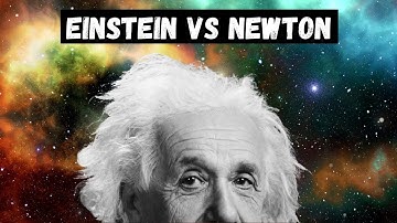 How Did Einstein Debunk Newton (Theory of Gravity)