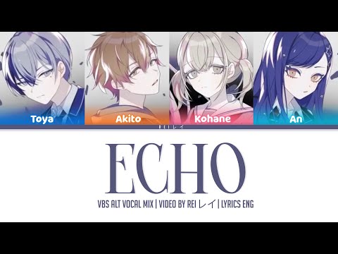 【Mix】ECHO | Vivid BAD SQUAD alt vocal mix | Lyrics ENG.