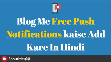 Blog Me Free Push Notifications kaise Add Kare In Hindi