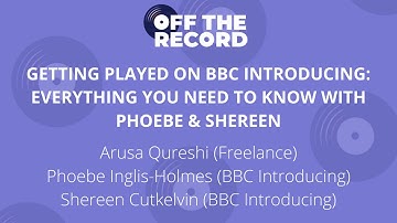Off The Record: Getting Played on BBC Introducing