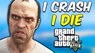 GTA 5 But If I Crash I DIE!