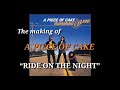 The Making of “A PIECE OF CAKE” RIDE ON THE NIGHT  HUMMINGBIRD