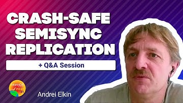 Crash-safe semisync replication - Andrei Elkin - MariaDB Server Fest 2021