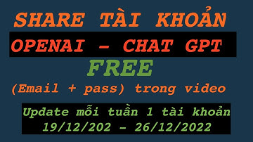 CHATGPT Share tài khoản OpenAI miễn phí hàng tuần (Email + password ) đính kèm trong video |Tuần 3