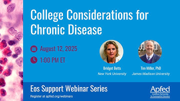 College Considerations for Chronic Disease | APFED Eos Support Webinar Series