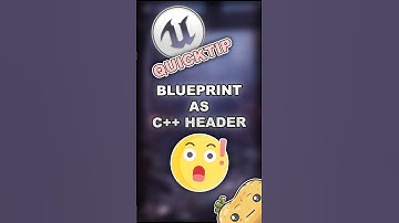 Unreal Engine QUICKTIP - Blueprint as C++ Header