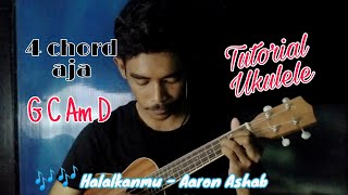 Tutorial Ukulele  Halalkanmu  Aaron Ashab 4 Chord Aja part3