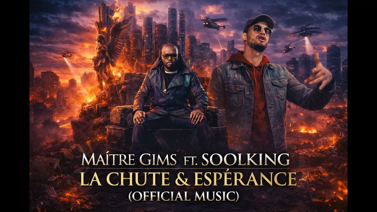 Maître Gims Ft. Soolking – La Chute & Espérance (Official Music)