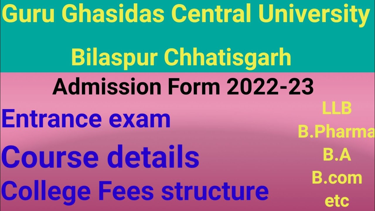 Guru Ghasidas Central University  Admission Form 2022-23 fees structure course detail