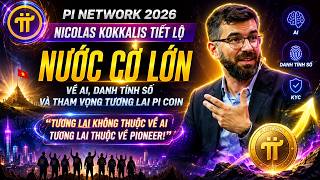 Pi Network 2026: Nicolas Kokkalis Tiết Lộ Nước Cờ Lớn Về AI, Danh Tính Số Và Tham Vọng Tương Lai Pi?