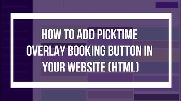 How to add Picktime overlay booking button in your HTML website?
