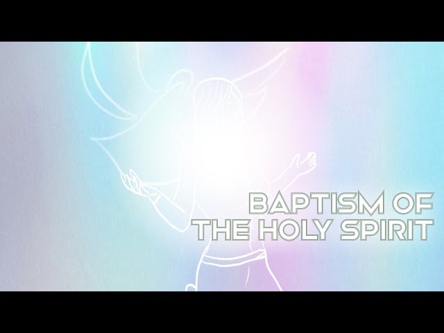 Woven: Book 4 - Lesson 4 - Baptism Of The Holy Spirit