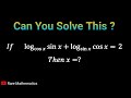 Math competitive exams question | nice logarithmic question | Math trigonometry question | find X