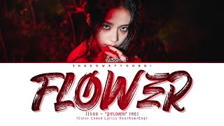 JISOO 지수 - '꽃(FLOWER)' Lyrics (Color Coded Han/Rom/Eng) | ShadowByYoongi